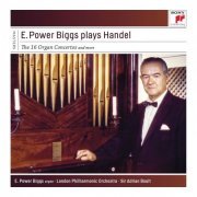 E. Power Biggs - E. Power Biggs Plays Handel - The 16 Concertos and More (2015)