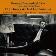 Konrad Paszkudzki Trio - The Things We Did Last Summer (2018) flac