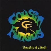 Cousin Fungus - Thoughts of a Moth (1998)