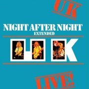 U.K. - Night After Night: Extended [2CD] (1979/2019)