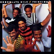 Chocolate Milk - Friction [Vinyl] (1982) Lossless