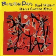 Paul Winter & Oscar Castro Neves - Brazilian Days (1998) FLAC
