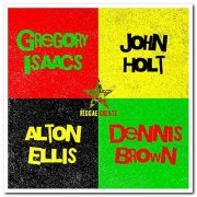 VA - Reggae Greats: Alton Ellis, Gregory Isaacs, Dennis Brown & John Holt (2020)