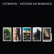 Ultravox - Systems Of Romance (1978 Remaster) (2006)