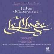 Choeur lyrique et Orchestre symphonique Saint-Etienne Loire, Laurent Campellone - Massenet: Le Mage / Массне - Маг (2013)
