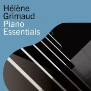 Hélène Grimaud - Hélène Grimaud – Piano Essentials (2022)