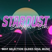 VA - Stardust Soul Music Stars (Best Selection Oldies Soul Music) (2020)