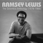 Ramsey Lewis - The Columbia Anthology (1972-1989)