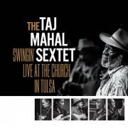 Taj Mahal - Swingin': Live at The Church in Tulsa (2024) [Hi-Res]