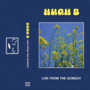 Hugh B - Live from the Gonsch (2023)