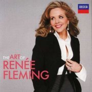 Renée Fleming - The Art of Renée Fleming (2012)