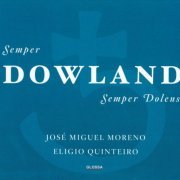 José Miguel Moreno, Eligio Quinteiro - Semper Dowland Semper Dolens (2003)