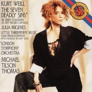 Julia Migenes, London Symphony Orchestra, Michael Tilson Thomas - Weill: The Seven Deadly Sins and The Threepenny Opera (1988)