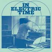Jeremiah Chiu - In Electric Time (2023) [Hi-Res]