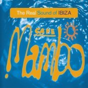 VA - Cafe Mambo - The Real Sound Of Ibiza (2000)