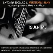 Antonio tosques - Touch Me (2021)