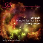 London Symphony Orchestra & Valery Gergiev - Scriabin: Symphonies Nos. 3 & 4 (2015)
