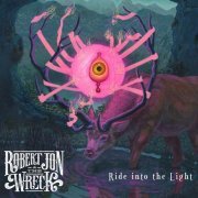 Robert Jon & The Wreck - Ride Into the Light (2023) [Hi-Res]