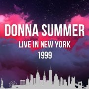 Donna Summer - Donna Summer Live In New York 1999 (Live) (2022)