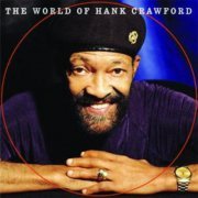 Hank Crawford - The World Of Hank Crawford (2000)