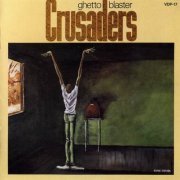 Crusaders - Ghetto Blaster (1984) CD Rip