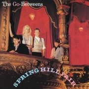 The Go-Betweens - Spring Hill Fair (1984)