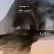 Ensemble Modern, Sir George Benjamin - Wolfgang Rihm: Jagden und Formen (Zustand 2008) [Live] (2022) [Hi-Res]