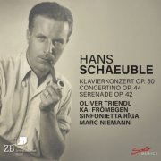Sinfonietta Rīga, Oliver Triendl, Kai Frömbgen and Marc Niemann - Schaeuble: Piano Concerto, Op. 50, Oboe Concertino, Op. 44 & Serenade, Op. 42 (2024) [Hi-Res]