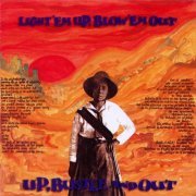 Up, Bustle & Out - Light 'Em Up, Blow 'Em Out (1997) flac