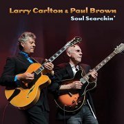 Larry Carlton, Paul Brown - Soul Searchin' (2021)