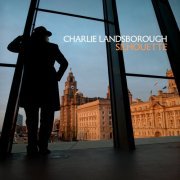 Charlie Landsborough - Silhouette (2013)