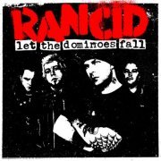 Rancid - Let The Dominoes Fall (Expanded Version) (2009)
