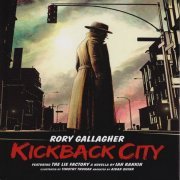 Rory Gallagher - Kickback City (3CD Box Set) (2013) CD-Rip