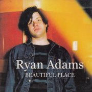 Ryan Adams - Beautiful Place (2001)