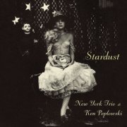 New York Trio and Ken Peplowski - Stardust (2006) [Hi-Res]