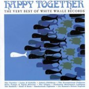 VA - Happy Together (The Very Best Of White Whale Records) (1999)