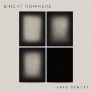 Kate Schutt - Bright Nowhere [WEB, AppleMusic] (2021) 24bit