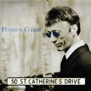 Robin Gibb - 50 St. Catherine's Drive (2014) CD-Rip