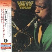 Albert Ayler - Music Is The Healing Force Of The Universe (1969) [2003 The…Music Hardcore Jazz]