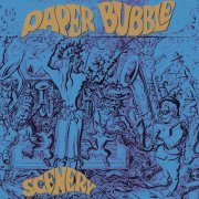 Paper Bubble - Scenery (Reissue) (1969)