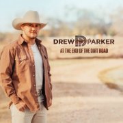 Drew Parker - At The End Of The Dirt Road EP (2023) Hi Res