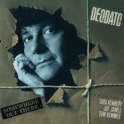 Deodato Featuring Tara Kennedy, Joe James, Tom Hammer - Somewhere Out There (1989)