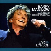 Barry Manilow - Live In London (2012)