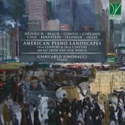 Giancarlo Simonacci - Heinrich, Beach, Cowell, Copland, Cage, Bernstein, Feldman, Glass: American Piano Landscapes (2022)