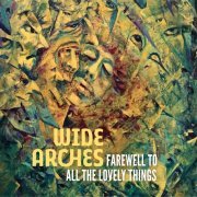 Wide Arches - Farewell to All the Lovely Things (2023) Hi Res
