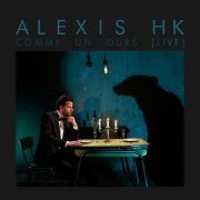 Alexis HK - Comme un ours (Live) (2020)