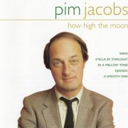 Pim Jacobs - How High The Moon (2001)