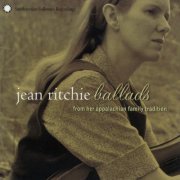 Jean Ritchie - Jean Ritchie: Ballads from her Appalachian Family Tradition (2003)