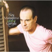 Ney Matogrosso - Interpreta Cartola (2002)