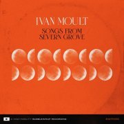 Ivan Moult - Songs From Severn Grove (2023)